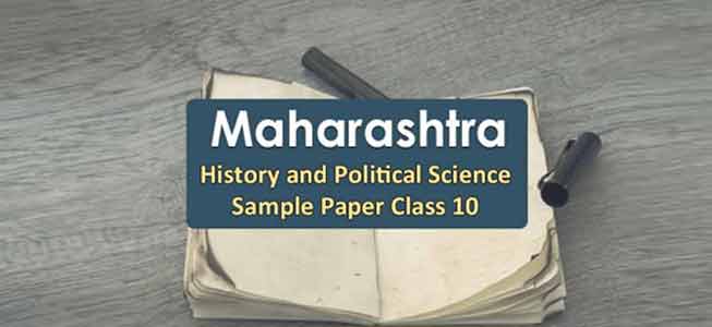 History and Political Science Standard 10th Sample Question Paper 2021