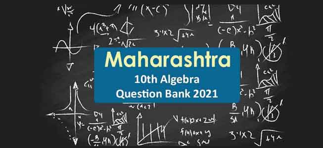 10th Algebra Question Bank pdf 2021 Maharashtra Board Download
