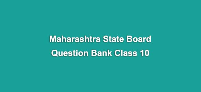 Maharashtra State Board Question Bank Class 10 pdf 2022