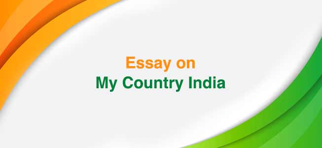 Essay on My Country India