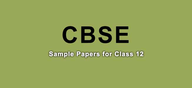 CBSE Sample Papers 2022-23 Class 12 PDF